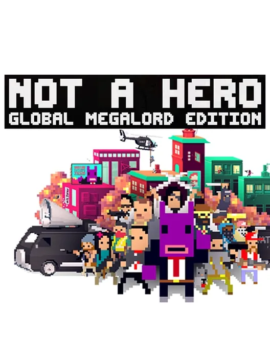 Copertina di Not A Hero: Global MegaLord Edition