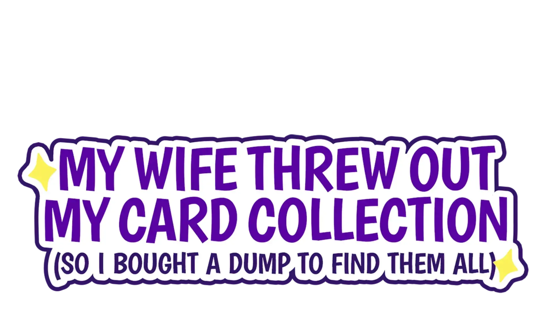 My Wife Threw Out My Card Collection (So I Bought a Dump to Find Them All)
